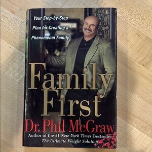 Family First by Dr. Phil McGraw Hardcover Book